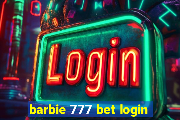 barbie 777 bet login